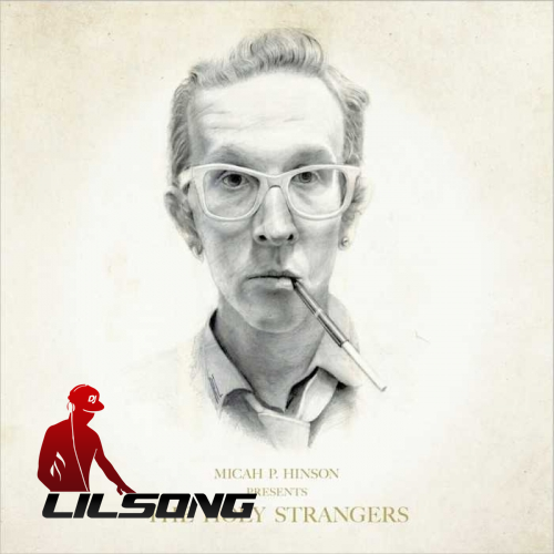 Micah P. Hinson - Presents The Holy Strangers